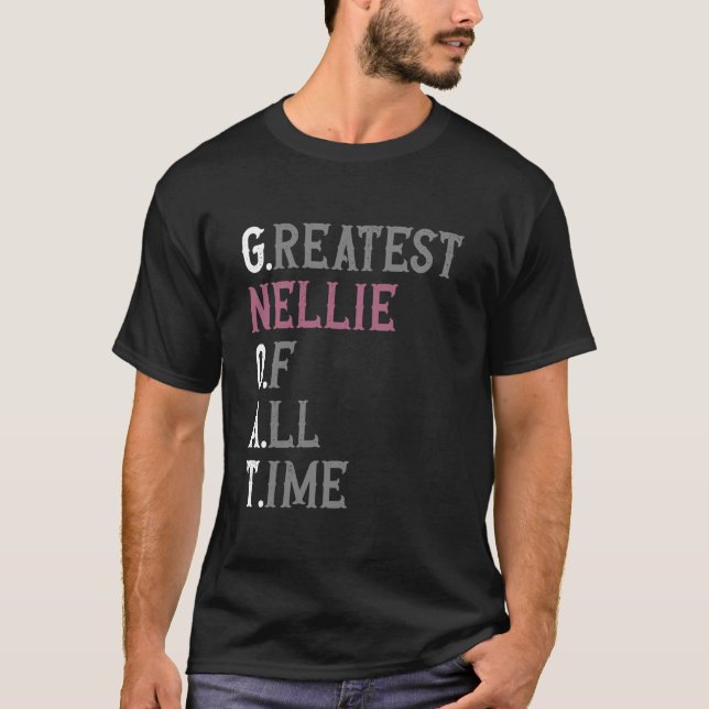 Beste Nellie aller Zeiten GOAT Nellie T-Shirt (Vorderseite)