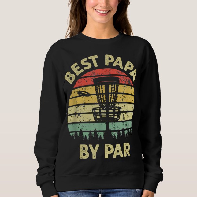 Beste Papa by Par Disc Golf Golfer Player Funny Fa Sweatshirt (Vorderseite)