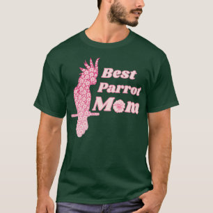 Beste Papageienmutter-Haustier Parrot Geschenk 1 T-Shirt