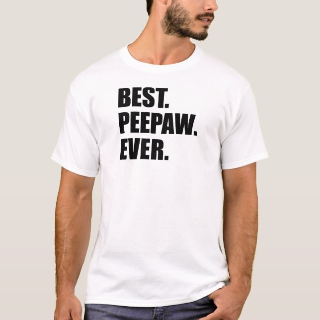Beste Peepaw je T-Shirt (Vorderseite)