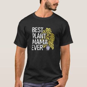 Beste Pflanze Mama Ever Garden Landscaper Mama Gar T-Shirt
