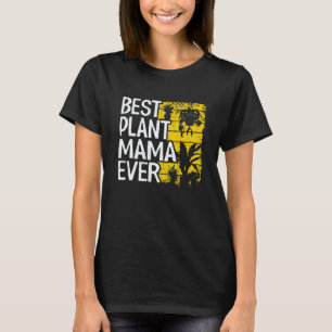 Beste Pflanzen-Mama-Gartenbauerin Mama-Gärtnerin T-Shirt
