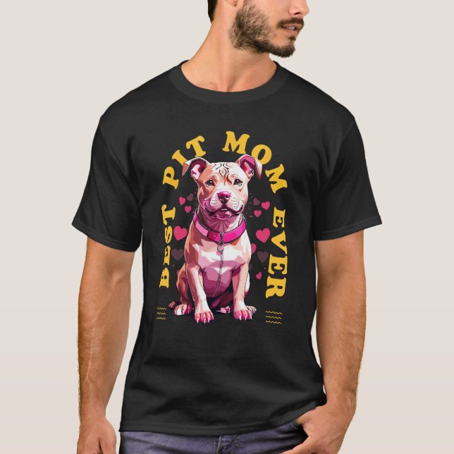 Beste Pitbull-Mutter Aller Pit-Besitzer Pitbull-Fr T-Shirt (Vorderseite)