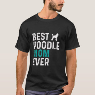 Beste Poodle-Mama je lustiger Pet-Besitzer Poodle T-Shirt