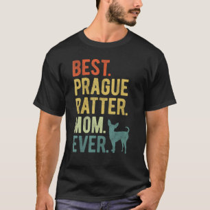 Beste Prague Ratter-Mutter jemals Hund Muttertag T-Shirt