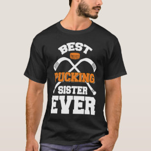 Beste Puck Sister Ever Hockey Sports T-Shirt