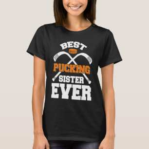 Beste Puck Sister Ever Hockey Sports T-Shirt