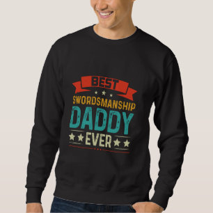 Beste Schwertmanschaft Daddy je Säbelfencing Sword Sweatshirt