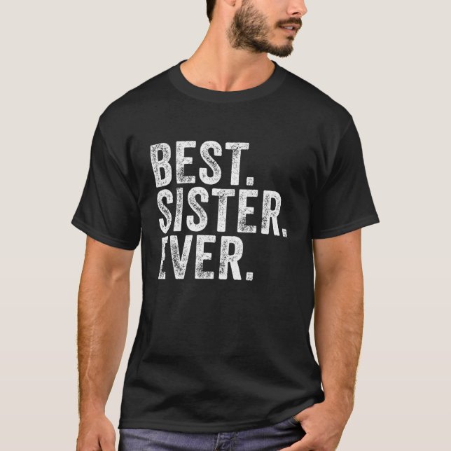 Beste Schwester Ever Funny Siblings Schwestern Mut T-Shirt (Vorderseite)