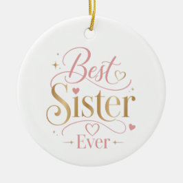 Beste Schwester überhaupt Elegante rosa Gold-Typog Keramik Ornament