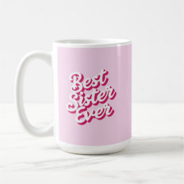 Beste Schwester überhaupt Kaffeetasse