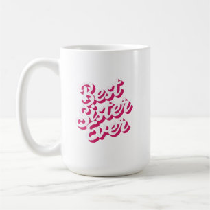 Beste Schwester überhaupt Kaffeetasse