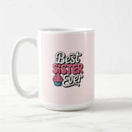 Beste Schwester überhaupt Kaffeetasse