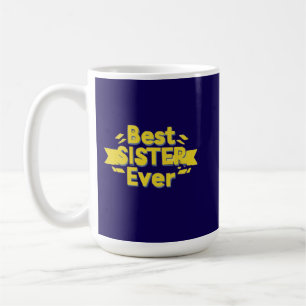 Beste Schwester überhaupt Kaffeetasse