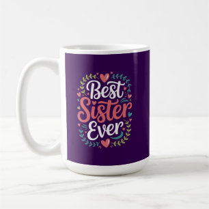 Beste Schwester überhaupt Kaffeetasse