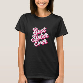 Beste Schwester überhaupt T-Shirt