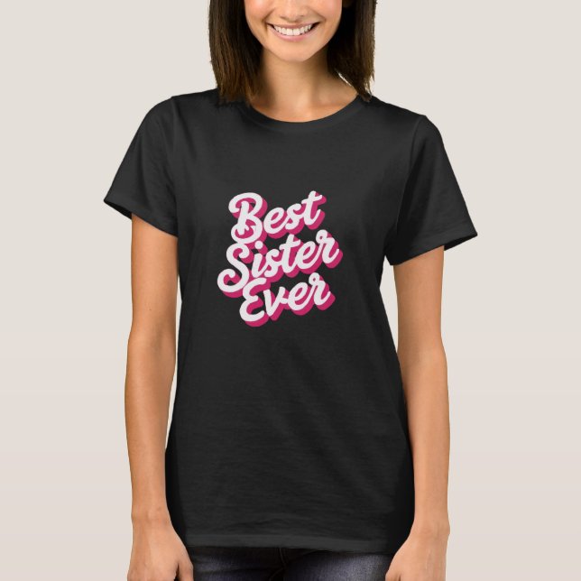 Beste Schwester überhaupt T-Shirt (Vorderseite)