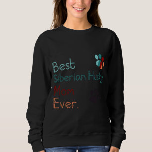 Beste sibirische Husky-Mama je I Liebe You Sibiria Sweatshirt