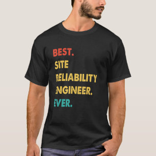 Beste Site-Zuverlässigkeit je T-Shirt