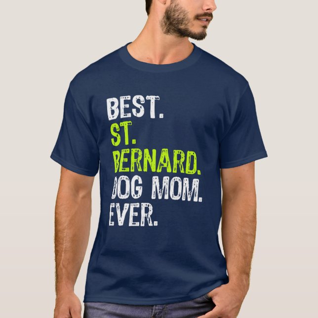 Beste St. Bernard MAMA Ever Dog Liebhaber T-Shirt (Vorderseite)