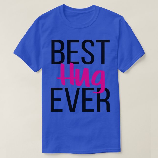 Beste Umarmung je T-Shirt (Design vorne)