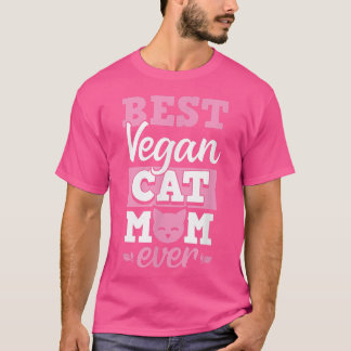 Beste Vegane Cat Mama Ever Ethical Pro Vegan Advoc T-Shirt