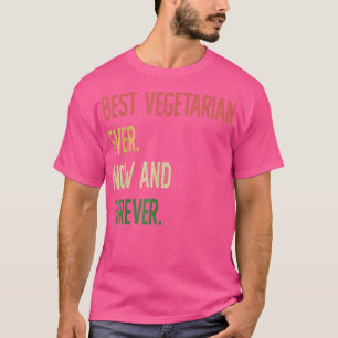 Beste Vegetarier, die es heute und für immer gibt T-Shirt