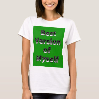 Beste Version von mir motivierend Zitat-Design T-Shirt
