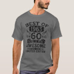 Beste von 1963 60 Jahre alte Geschenke 60. Geburts T-Shirt<br><div class="desc">Beste von 1963 60 Jahre alt Geschenke 60. Geburtstagsgeschenk für Männer. Große Vintage 1963 Geschenke Ideen für Männer oder Frauen, die 60 Jahre alt werden. Dieses 60 Jahre alte Design für Ihre Eltern, Onkel, Tante, Ehemann, Ehefrau, Freund oder Cousin, die 1963 geboren waren. Auch als coole Geschenke zum Geburtstag, Vatertag...</div>