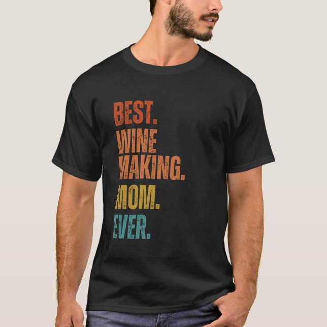 Beste Wine Making Mama T-Shirt (Vorderseite)