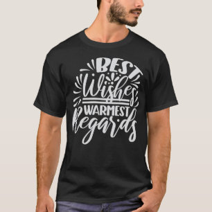 Beste Wünsche Herzliche Grüße Sagen Humor T-Shirt