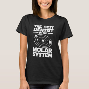 Beste Zahnärzte im Molarsystem Iam Zahnhygiene T-Shirt