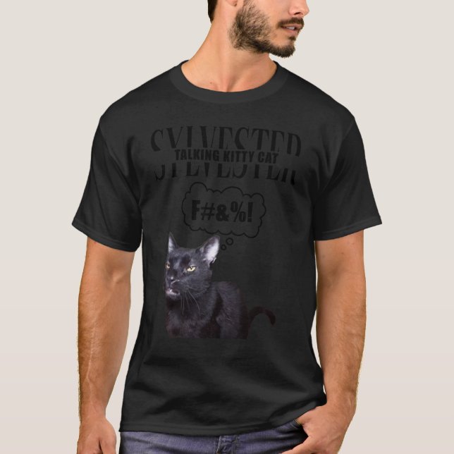 Besteever Sylvester - Talking Kitty Cat F#_! Shirt (Vorderseite)