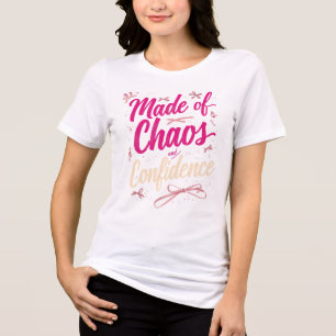 Bestehend aus Chaos und Selbstvertrauen Sassy Pink Tri-Blend Shirt