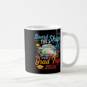Besteige das Schiff, es ist der Abschlussfahrt 202 Kaffeetasse