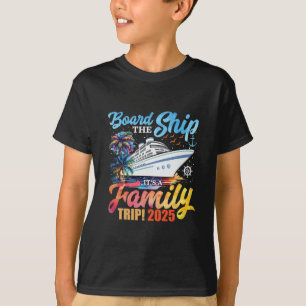 Besteige das Schiff, es ist eine Familienreise 202 T-Shirt