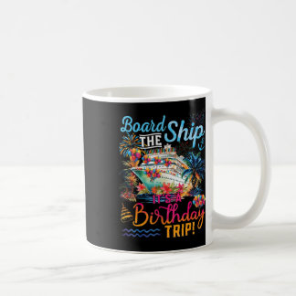 Besteige das Schiff Es ist eine Geburtstagsfahrt K Kaffeetasse