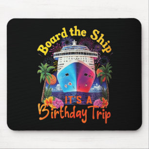 Besteige das Schiff Es ist eine Geburtstagsreise G Mousepad