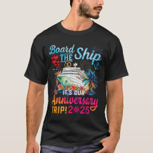 Besteige das Schiff, es ist unsere Jubiläumsreise T-Shirt