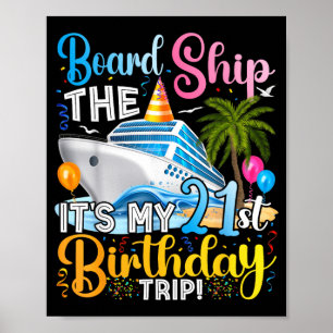 Besteige das Schiff für eine 21. Geburtstagsreise Poster