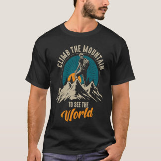 Besteige den Berg, um die Welt zu sehen Herren Dam T-Shirt