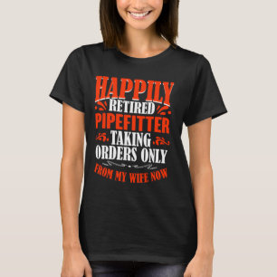 Bestellungen von meiner Ehefrau jetzt wieder müde  T-Shirt