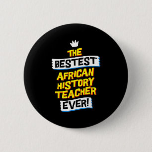 Bester afrikanischer Geschichtslehrer, lustiger Be Button