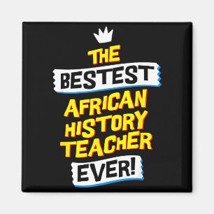 Bester afrikanischer Geschichtslehrer, lustiger Be Magnet