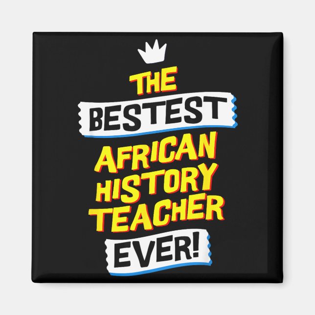 Bester afrikanischer Geschichtslehrer, lustiger Be Magnet (Vorne)