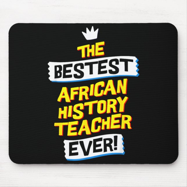 Bester afrikanischer Geschichtslehrer, lustiger Be Mousepad (Vorne)