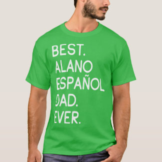 Bester Alano Espaol Vater Ever T-Shirt