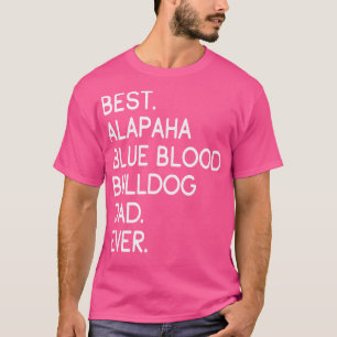 Bester Alapaha Blue Blood Bulldog-Vater je T-Shirt
