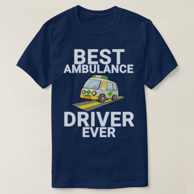 Bester Ambulanztreiber für alle Zeiten T-Shirt (Design vorne)