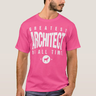 Bester Architekt aller Zeit Architekten Tag 1 gehe T-Shirt